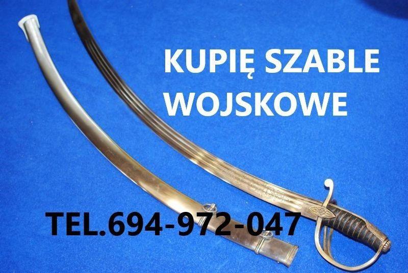 kupię wojskowe szable,bagnety,kordziki,noże,militaria