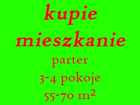 kupie mieszkanie / parter / 3-4 pokoje / 55-70 m